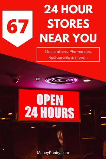 Stores that are open 24 hours a day near you...