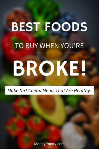 Here are the best cheap foods to buy when you are broke so you can cook healthy meals...