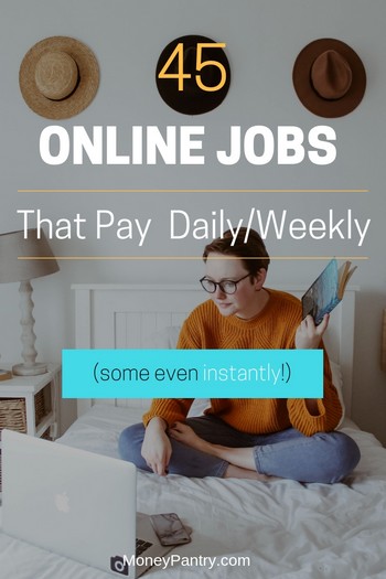 Wanna work online and get paid quickly? These legit online jobs will pay you daily or weekly...