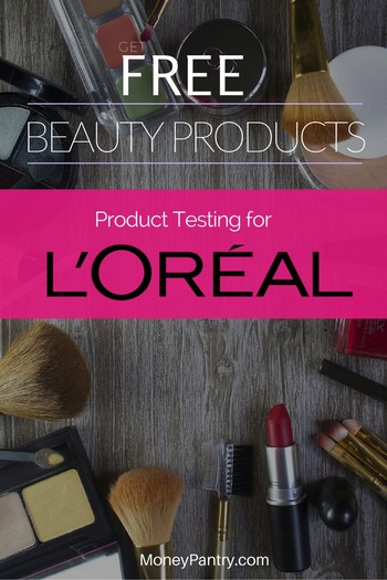 You get free cosmetics and beauty products as a L'Oréal consumer testing panelist.